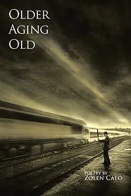 E-Book (epub) Older, Aging & Old von Zolen Caló