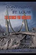 E-Book (epub) The Continent of St. Louis von J. L. Reynolds