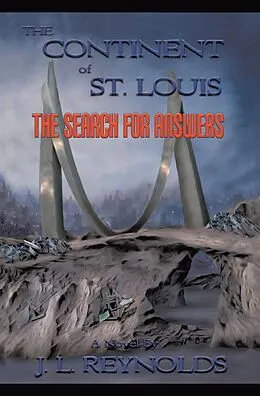 E-Book (epub) The Continent of St. Louis von J. L. Reynolds