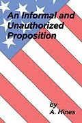E-Book (epub) An Informal and Unauthorized Proposition von A. Hines