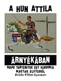 E-Book (epub) A Hun Attila Árnyékában von Attila D'Hun Gyarmati