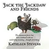 Kartonierter Einband Jack the Jackdaw and Friends von Kathleen Stevens