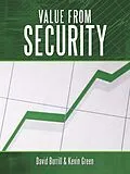 E-Book (epub) Value from Security von David Burrill, Kevin Green