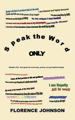 E-Book (epub) Speak the Word Only von Florence Johnson