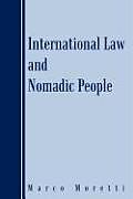 Kartonierter Einband International Law and Nomadic People von Marco Moretti