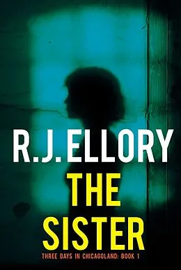 E-Book (epub) The Sister von R. J. Ellory