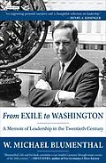 E-Book (epub) From Exile to Washington von W. Michael Blumenthal