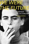 E-Book (epub) We Were The Future von Yael Neeman