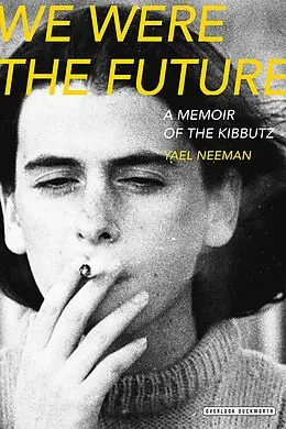 E-Book (epub) We Were The Future von Yael Neeman