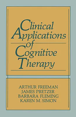 E-Book (pdf) Clinical Applications of Cognitive Therapy von James Pretzer, Barbara Fleming, Karen M. Simon
