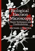 E-Book (pdf) Biological Electron Microscopy von Michael J. Dykstra