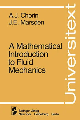 E-Book (pdf) A Mathematical Introduction to Fluid Mechanics von A. J. Chorin, J. E. Marsden