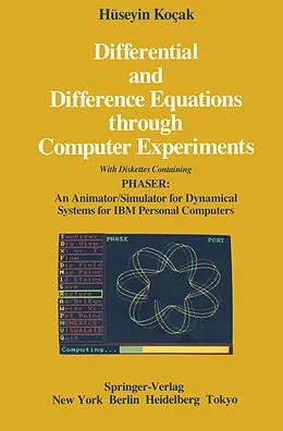 E-Book (pdf) Differential and Difference Equations through Computer Experiments von Hüseyin Kocak