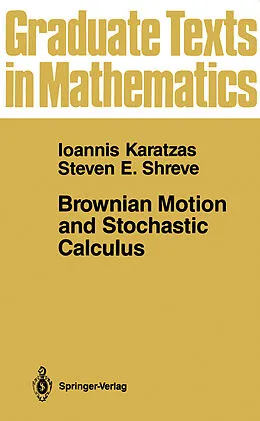E-Book (pdf) Brownian Motion and Stochastic Calculus von Ioannis Karatzas, Steven Shreve