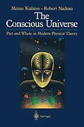 E-Book (pdf) The Conscious Universe von Menas Kafatos, Robert Nadeau