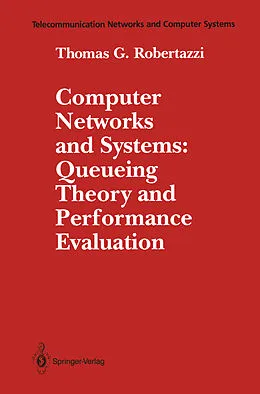 E-Book (pdf) Computer Networks and Systems: Queueing Theory and Performance Evaluation von Thomas G. Robertazzi