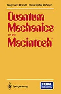 E-Book (pdf) Quantum Mechanics on the Macintosh® von Siegmund Brandt, Hans D. Dahmen