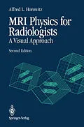 E-Book (pdf) MRI Physics for Radiologists von Alfred L. Horowitz