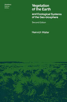 E-Book (pdf) Vegetation of the Earth and Ecological Systems of the Geo-biosphere von Heinrich Walter