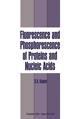 Kartonierter Einband Fluorescence and Phosphorescence of Proteins and Nucleic Acids von Sergei V. Konev