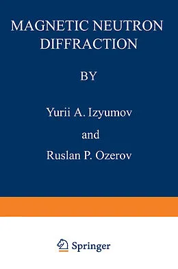 E-Book (pdf) Magnetic Neutron Diffraction von Yurii A. Izyumov