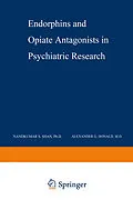 E-Book (pdf) Endorphins and Opiate Antagonists in Psychiatric Research von Nandkumar S. Shah, Alexander G. Donald