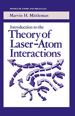Kartonierter Einband Introduction to the Theory of Laser-Atom Interactions von Marvin H. Mittleman