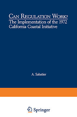 Kartonierter Einband Can Regulation Work?: The Implementation of the 1972 California Coastal Initiative von Daniel A. Sabatier