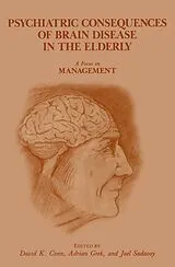 Kartonierter Einband Psychiatric Consequences of Brain Disease in the Elderly: A Focus on Management von 