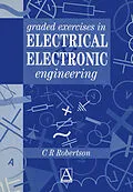 E-Book (pdf) Graded Exercises in Electrical and Electronic Engineering von Christopher R. Robertson