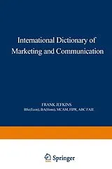 Kartonierter Einband International Dictionary of Marketing and Communication von Frank William. Jefkins