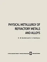 Kartonierter Einband (Kt) Physical Metallurgy of Refractory Metals and Alloys von E. M. Savitskii