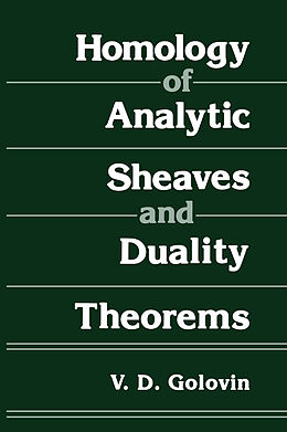 Kartonierter Einband Homology of Analytic Sheaves and Duality Theorems von V. D. Golovin