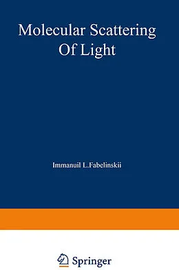 E-Book (pdf) Molecular Scattering of Light von I. L. Fabelinskii