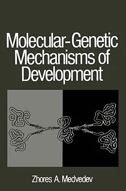 E-Book (pdf) Molecular-Genetic Mechanisms of Development von Zhores A. Medvedev