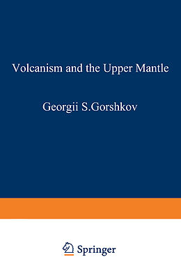 Couverture cartonnée Volcanism and the Upper Mantle de G. Gorshkov