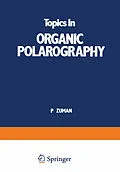 E-Book (pdf) Topics In Organic Polarography von P. Zuman