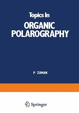 E-Book (pdf) Topics In Organic Polarography von P. Zuman