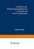 E-Book (pdf) Colloidal and Morphological Behavior of Block and Graft Copolymers von 