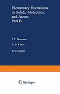 E-Book (pdf) Elementary Excitations in Solids, Molecules, and Atom von J. T. Devreese, A. B. Kunz, T. C. Collins