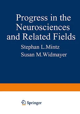 E-Book (pdf) Progress in the Neurosciences and Related Fields von Behram Kursunoglu, Susan M. Widmayer, Chui-Shuen Hui