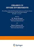 E-Book (pdf) Ceramics in Severe Environments von Wurth W. Kriegel, Hayne Palmour Iii