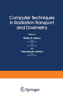 E-Book (pdf) Computer Techniques in Radiation Transport and Dosimetry von 
