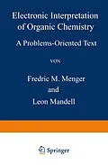 E-Book (pdf) Electronic Interpretation of Organic Chemistry von F. M. Menger