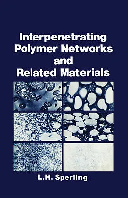 E-Book (pdf) Interpenetrating Polymer Networks and Related Materials von L. H. Sperling