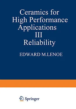 E-Book (pdf) Ceramics for High-Performance Applications III von E. M. Lenoe, R. N. Katz, J. J. Burke
