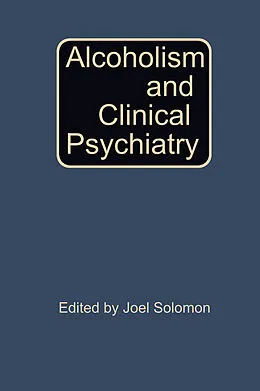 E-Book (pdf) Alcoholism and Clinical Psychiatry von Joel Solomon