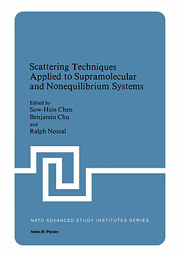 Couverture cartonnée Scattering Techniques Applied to Supramolecular and Nonequilibrium Systems de 