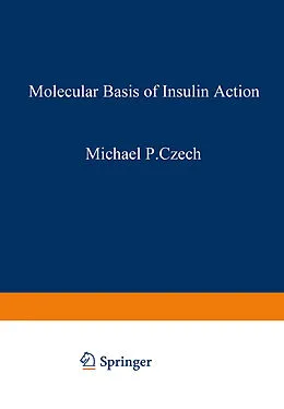 E-Book (pdf) Molecular Basis of Insulin Action von Michael P. Czech