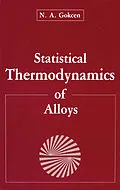 E-Book (pdf) Statistical Thermodynamics of Alloys von N. A. Gokcen